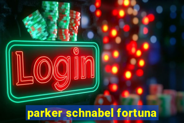 parker schnabel fortuna